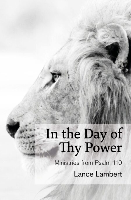 In the Day of Thy Power Ministries Psalm 110 Lance Lambert Lion Messiah