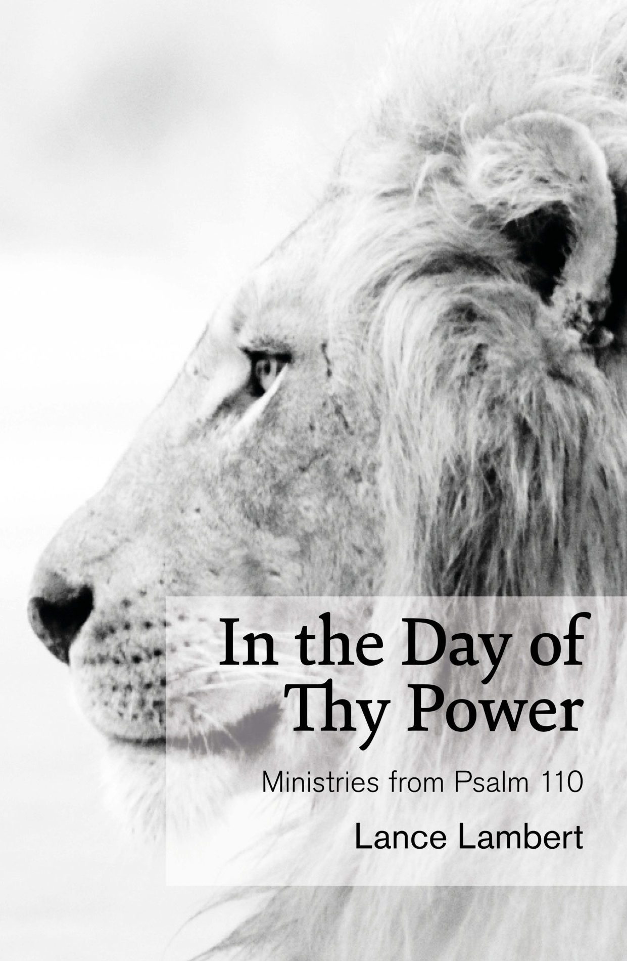 In the Day of Thy Power Ministries Psalm 110 Lance Lambert Lion Messiah