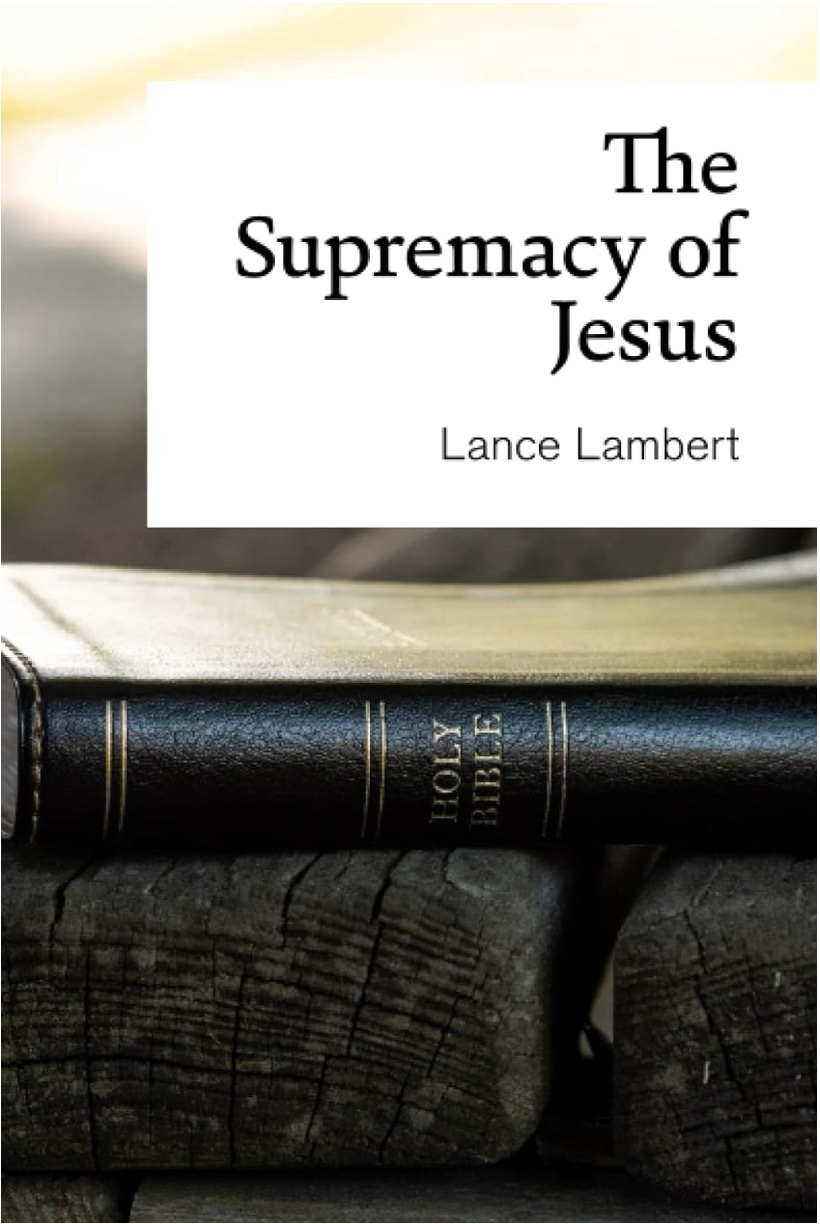 The Supremacy of Jesus