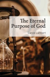 The Eternal Purpose of God Lance Lambert