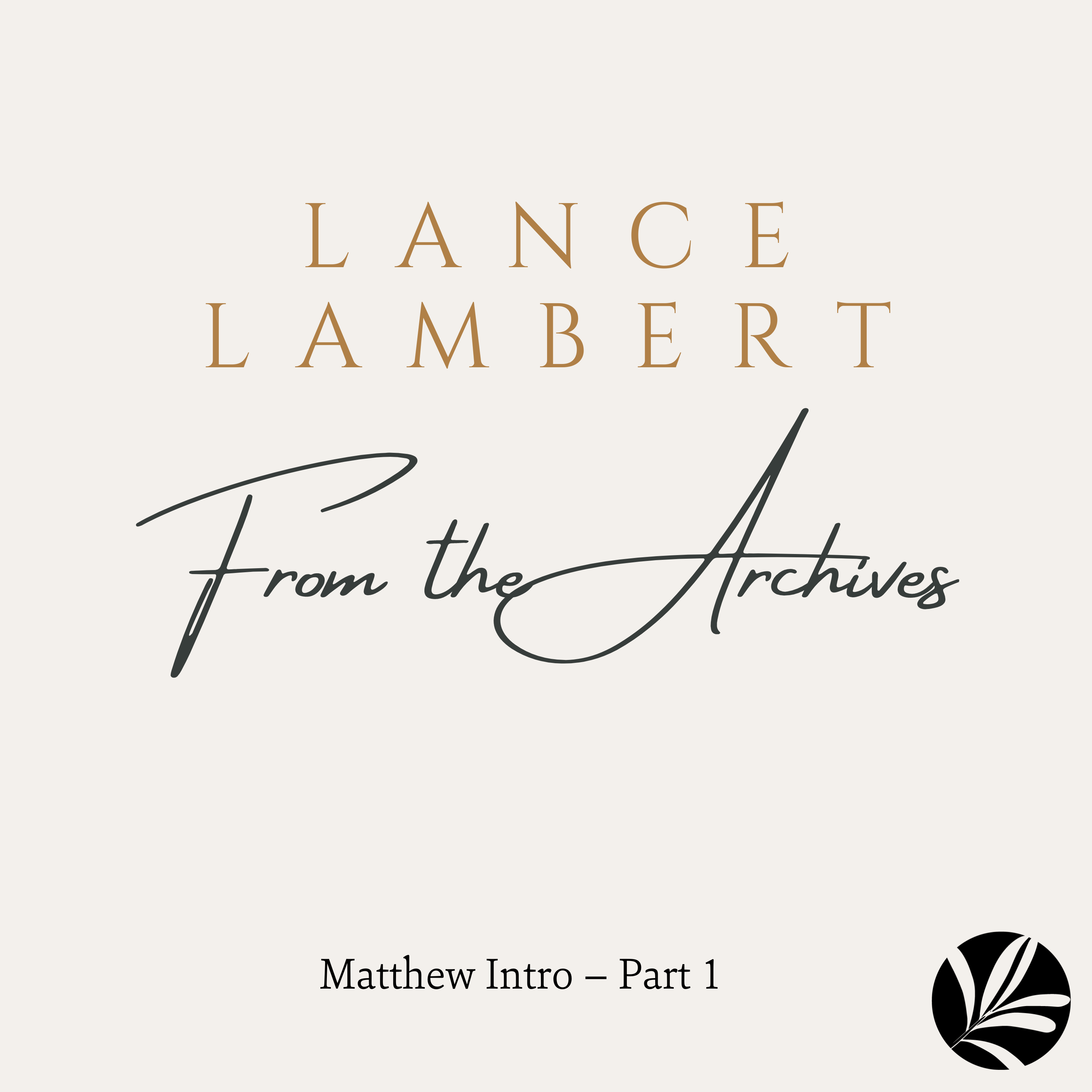 matthew-intro-part-1-lance-lambert-ministries