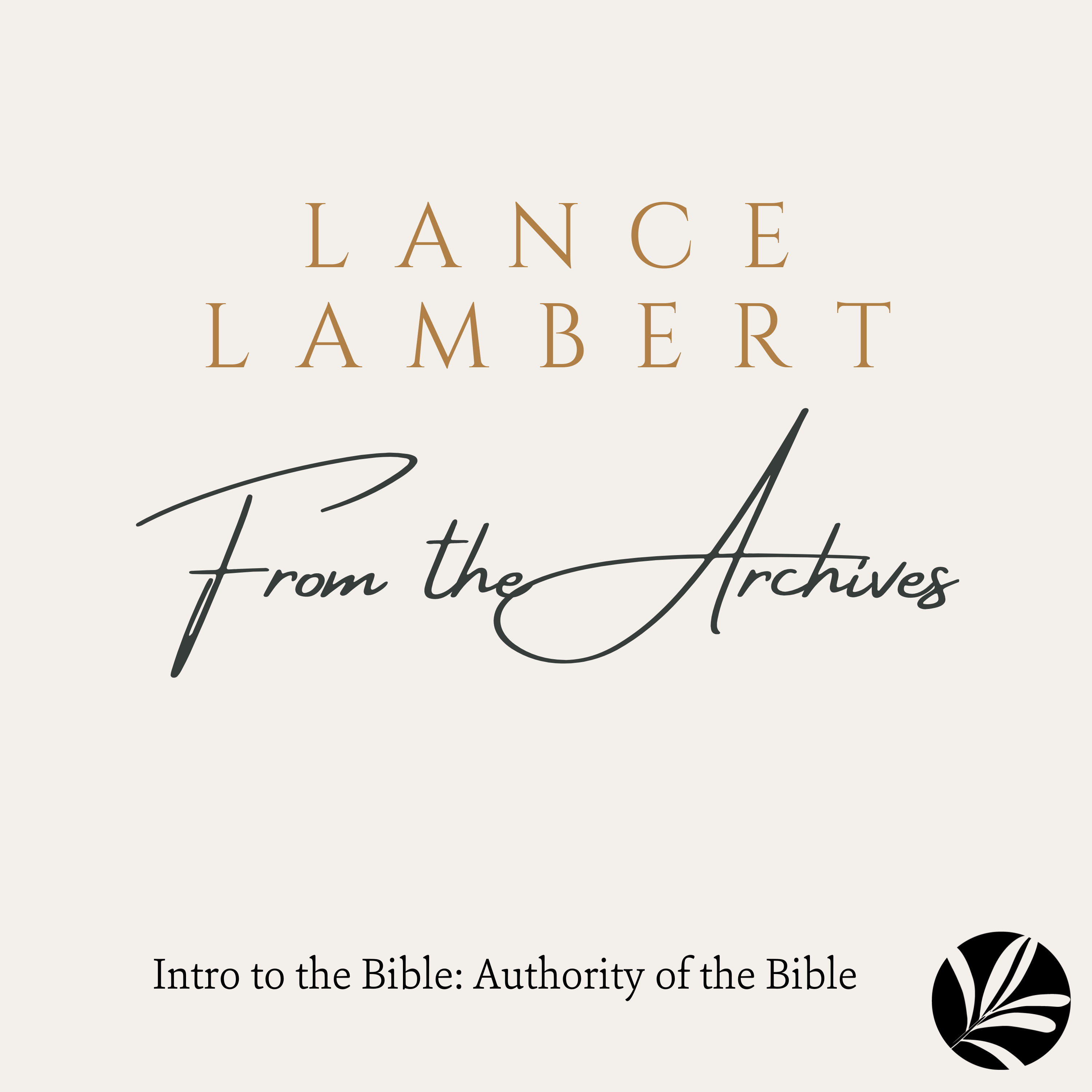 intro-to-the-bible-authority-of-the-bible-lance-lambert-ministries