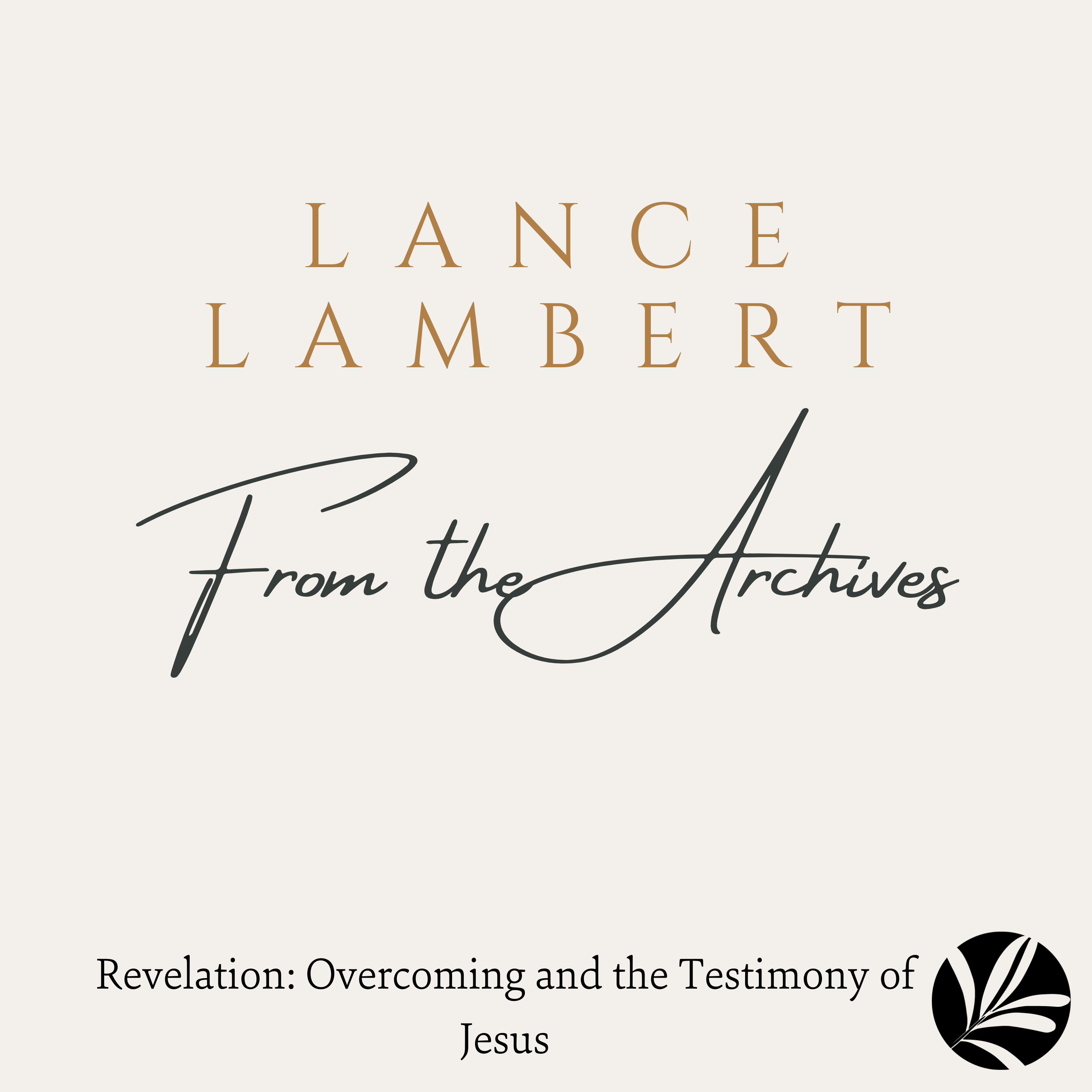 revelation-overcoming-and-the-testimony-of-jesus-lance-lambert