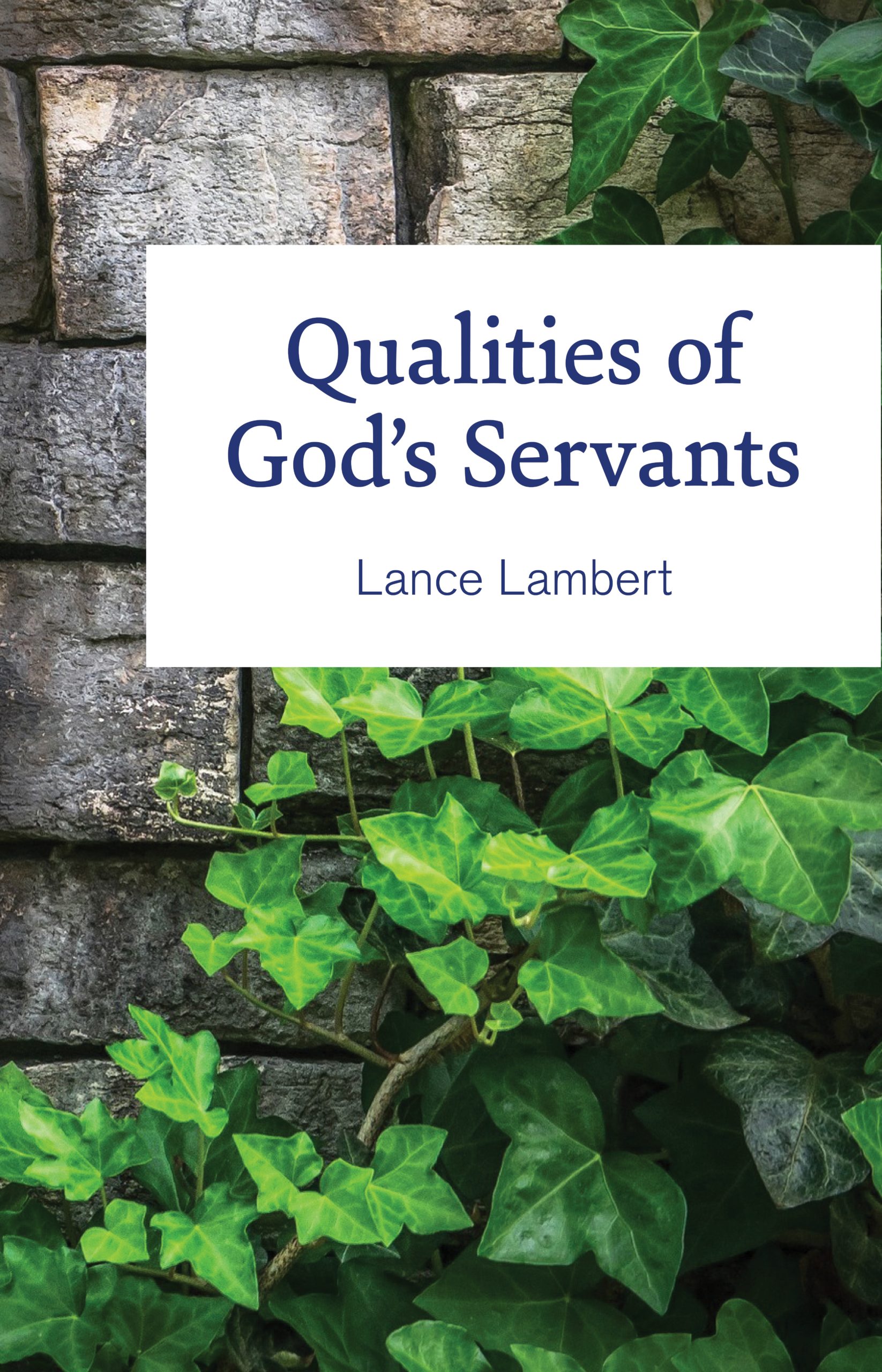 Qualities of God's Servants Lance Lambert Christian Book Cover