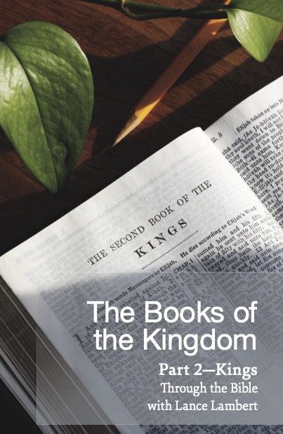 The Books of the Kingdom: Part 2 — Kings